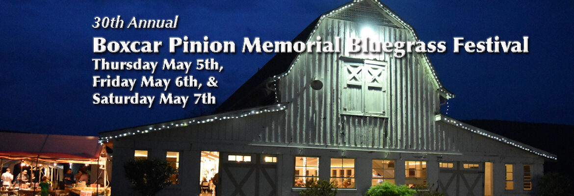 30th Annual Boxcar Pinion Forever Bluegrass Festival at the Show Barn